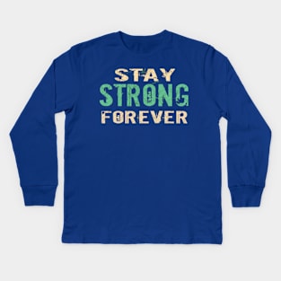 Positive mindset-stay strong for ever Kids Long Sleeve T-Shirt